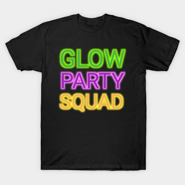 Glow party squad T-Shirt by Smartdoc